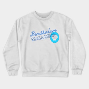 Binissalem, Mallorca Spain Crewneck Sweatshirt